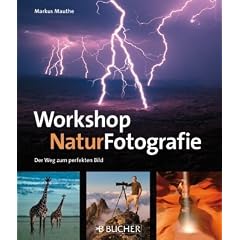 Workshop NaturFotografie: Der Weg zum perfekten Bild
