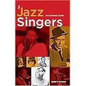 The Jazz Singers (The Ultimate Guide) (Paperback)