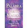 La Palabra Es Tu Varita Magica: Conoce el Secreto = Key Words for Success (Spanish Edition)