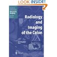Radiology and Imaging of the Colon (Medical Radiology Diagnostic Imaging) by A.H. Chapman