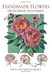 Handmade Flowers from Paper and Fabri...
