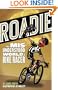 Roadie: The Misunderstood World of a Bike Racer