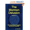 The Mormon Delusion. Volume 1. Paperback Version