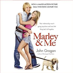Marley & Me: Life and Love with the World's Worst Dog