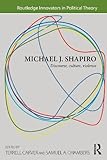 Michael J. Shapiro : discourse, culture, violence