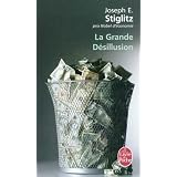 La Grande D�sillusionpar Joseph E. Stiglitz