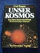 Unser Kosmos. Eine Reise durch das Weltall