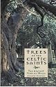 Trees of the Celtic Saints - the Ancient Yews of Wales