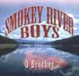 Smokey River Boys Sing O Brother