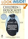 Children in the Holocaust and World War II: Their Secret Diaries