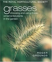 Grasses: Choosing and Using These Ornamental Plants in the Garden (The Royal Horticultural Society)