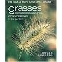 Grasses: Choosing and Using These Ornamental Plants in the Garden (The Royal Horticultural Society)