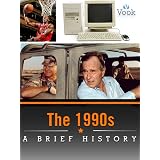 The 1990s: A Brief History