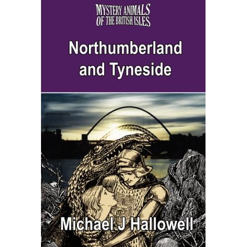 The Mystery Animals of the British Isles: Northumberland and Tyneside