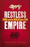Restless empire : China and the world since 1750
