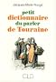 Petit Dictionnaire du Parler de Touraine