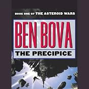 The Precipice: Book One of The Asteroid Wars | [Ben Bova]