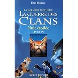 La guerre des clans : la derni�re proph�tie, Tome 4 : Nuit �toil�epar Erin Hunter
