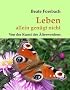 Leben allein gen�gt nicht: Von der Kunst des �lterwerdens