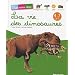 La vie des dinosaures - Mes Mini Docs - D�s 4 ans