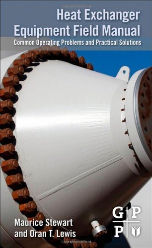 Heat Exchanger Equipment Field Manual by Maurice Stewart (23-Jul-2012) Paperback