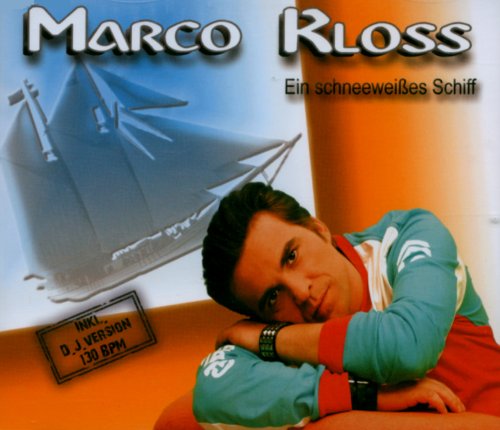 Marco Kloss - Ein Schneeweisses Schiff - Zortam Music