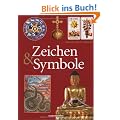 Zeichen & Symbole: Der Leitfaden durch die Welt der Symbolik, alles auf einen Blick