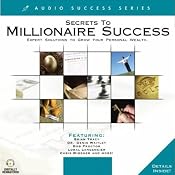 Secrets to Millionaire Success: Expert Solutions to Grow Your Personal Wealth | [Chris Widener, Loral Langemeier, Debbie Allen, Tim Richardson, Dr. Denis Waitley, James Malinchak, Brian Tracy, Donna Krech, Bill Bartmann, Bob Proctor]