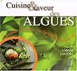 Cuisine & saveur des algues : Nouvelles cl�s pour un �quilibre gourmand