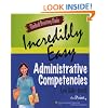 Medical Assisting Made Incredibly Easy: Administrative Competencies