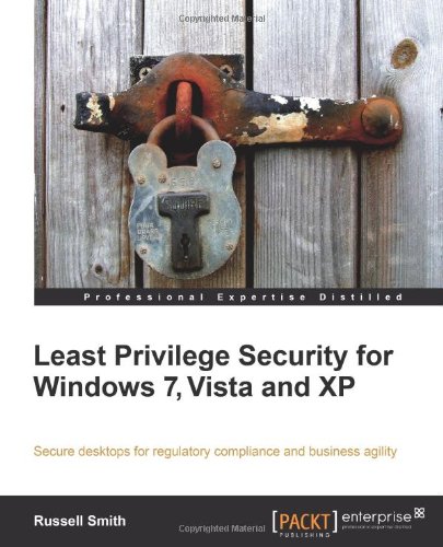 Least Privilege Security for Windows 7, Vista, and XP 1849680043 pdf
