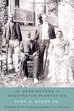 The Washingtons of Wessyngton Plantation: Stories of My Family's Journey to Freedom