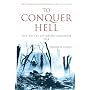 To Conquer Hell: The Battle of Meuse-Argonne 1918