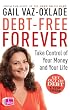 Debt Free Forever: Take Control Of Your Money And Your Life