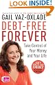 Debt Free Forever: Take Control Of Your Money And Your Life