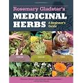 Rosemary Gladstar's Medicinal Herbs: A Beginner's Guide: 33 Healing Herbs