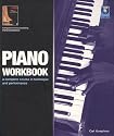 The Piano Workbook: A Complete Course in Technique and Performance