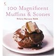 100 Magnificent Muffins & Scones