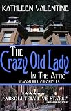 The Crazy Old Lady in the Attic (Beacon Hill Chronicles)