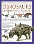 World Encyclopedia of Dinosaurs & Prehistoric Creatures: The Ultimate Visual Reference To 1000 Dinosaurs And Prehistoric Creatures Of Land, Air And Sea From The Triassic, Jurassic And Cretaceous Eras