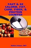 FAST & EZ CALORIE, FAT, CARB, FIBER, & PROTEIN COUNTER