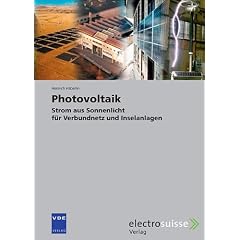 Photovoltaik: Strom aus Sonnenlicht f�r Verbundnetz und Inselanlagen