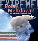 Frozen world : polar meltdown