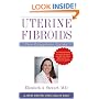 Uterine Fibroids: The Complete Guide (A Johns Hopkins Press Health Book)
