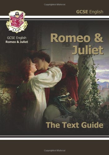 GCSE English Shakespeare Text Guide - Romeo and Juliet