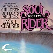 Children of Flux & Anchor: Soul Rider, Book 5 | Jack L. Chalker