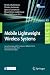 Mobile Lightweight Wireless Systems: Second Intern...