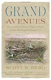 Grand Avenues: The Story of Pierre Charles L'Enfant, the French Visionary Who Designed Washington, D.C. (Vintage)