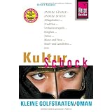 KulturSchock Kleine Golfstaaten und Oman: Andere L�nder - andere Sitten. Alltagskultur, Tradition, Verhaltensregeln, Religion, Tabus, Mann und Frau, Stadt- und Landleben uswvon "Kirstin Kabasci"