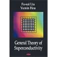 General Theory of Superconductivity by Fu-sui Liu and Yumin Hou